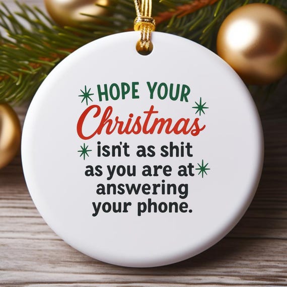 Funny Christmas Ornament, Answering Phone Humor, Holiday Decoration O990