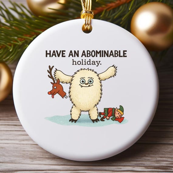 A Realist's Holiday Classic - Funny Christmas Ornament With Yeti And Reindeer O989