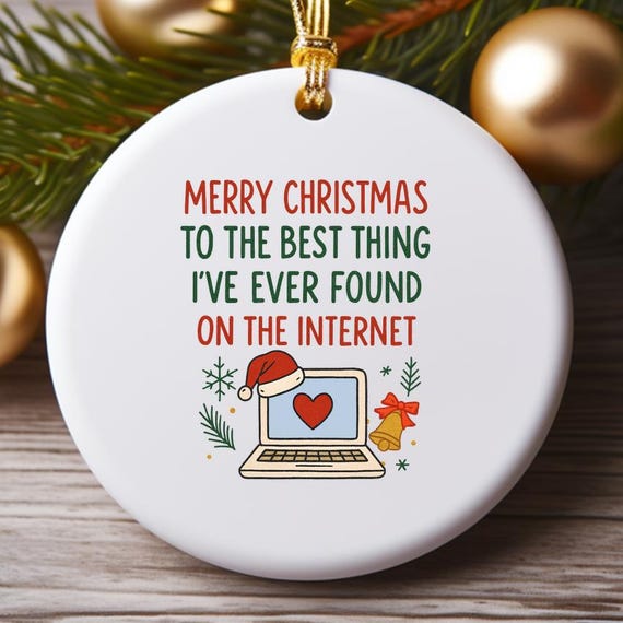 Best Thing On The Internet Romantic Christmas Ornament For Husband Wife Boyfriend Girlfriend O993