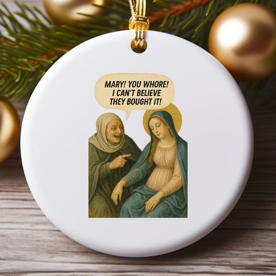 Immaculate Deception - Funny Irreverent Christmas Ornament For Adults O997