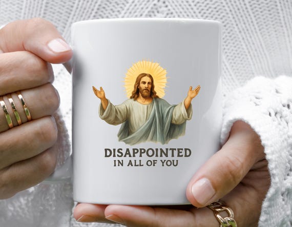 Jesus Disappointed In All Of You Mug, Funny Jesus Mug 2024, Humorous Christmas Mug, Secret Santa White Elephant Gift M996