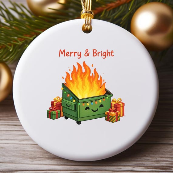 Merry & Bright Dumpster Fire Ornaments - Funny Christmas Holiday Decor O999a
