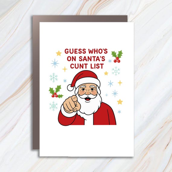 Funny Rude Christmas Greeting Card - Guess Who's On Santa's Naughty List C986