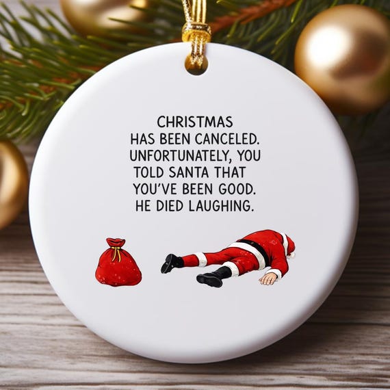 Funny Santa Died Laughing Ornament - Christmas Humor - Holiday Decor - Santa Claus Joke O984