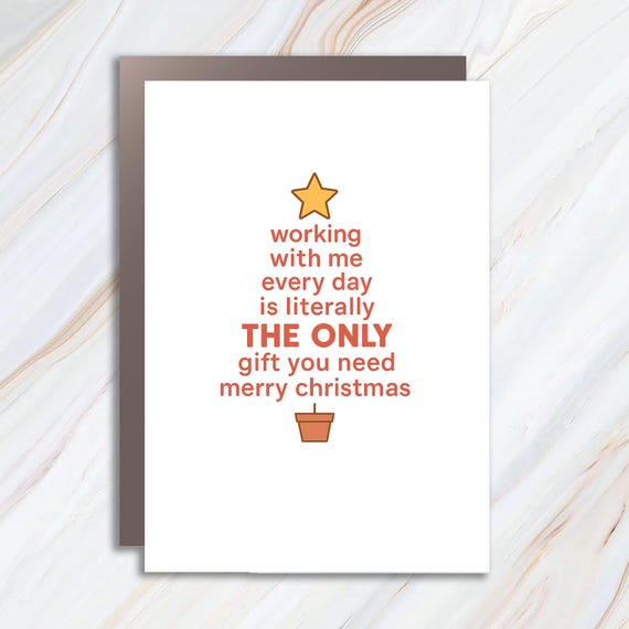 Funny Christmas Card For Coworker, Office Christmas Card, Card For Boss, The Only Gift You Need C983