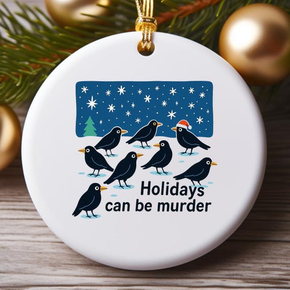 Holidays Can Be Murder Ornament - Funny Dark Humor Murder Of Crows Christmas Decoration With Sticker, Goth Gift O981
