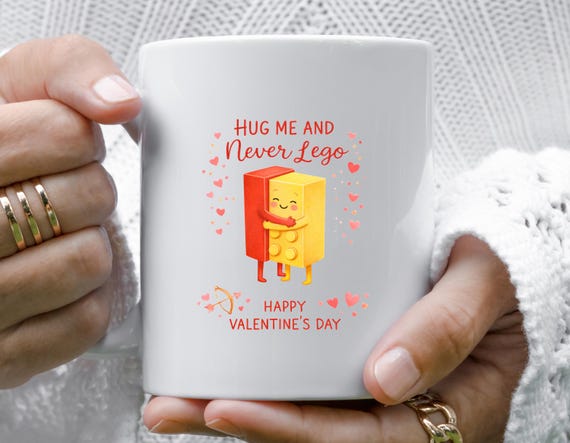 Funny Valentine's Day Mug - Hug Me And Never Let Go - Cute Mug For Girlfriend Or Boyfriend VM3
