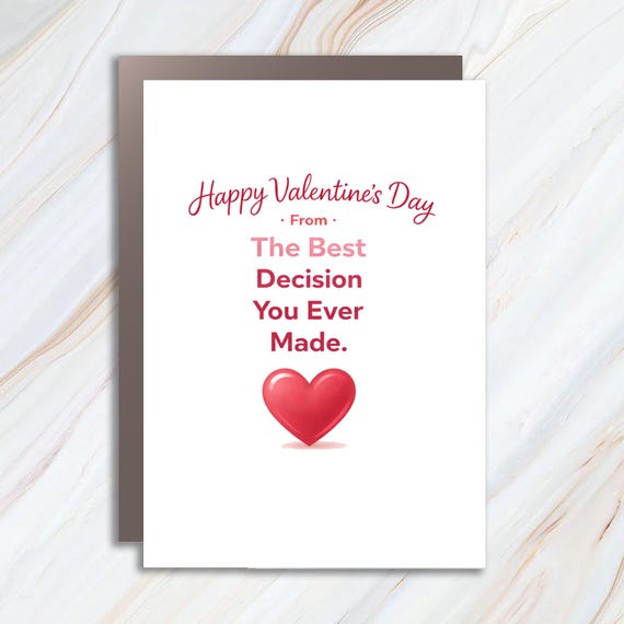 Funny Valentine's Day Card For Husband Or Boyfriend - The Best Decision You Ever Made - Snarky Greeting Card VC12