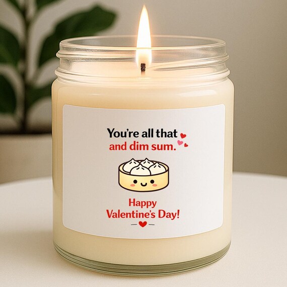 You're All That And Dim Sum, Valentine's Day Candle, Food Pun Candle, Love Candle, Funny Candle VK26
