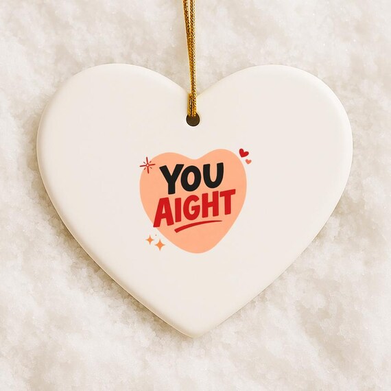 Funny Valentine Ornament, You Aight Long Distance Love, Girlfriend Wife I Love You, Humorous Greeting VO28