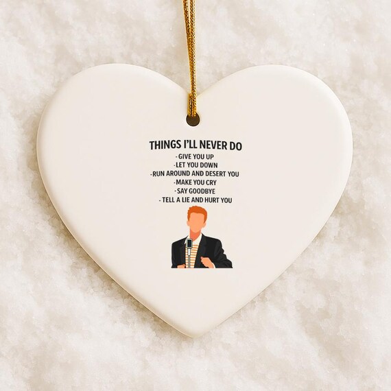 Funny 'Things I'll Never Do' Ornament, Internet Meme, Romantic Anniversary, Funny Valentines Decoration VO21