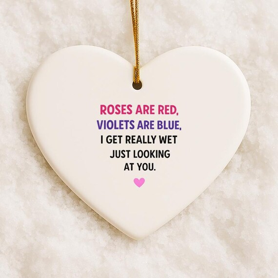 Funny Valentines Ornament For Husband Or Boyfriend, Raunchy Love Ornament For Him Or Her VO20