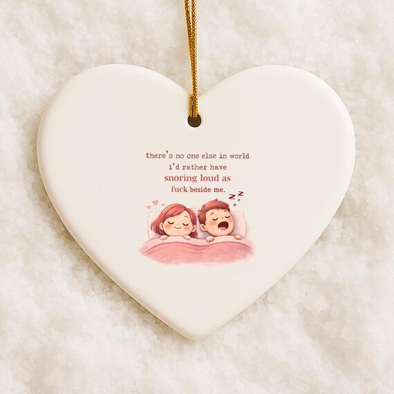 Funny Anniversary Ornament For Husband Snoring Loud As Fuck Valentines Ornament One Year Anniversary Funny Love VO14