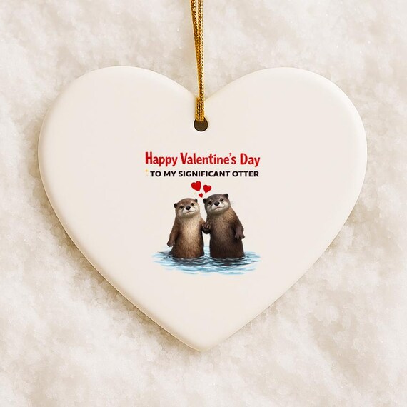 Cute Valentine's Day Ornament - Significant Otter, Funny Love Ornament, Otter Pun, I Love You Ornament, Fun V-Day Decor O38