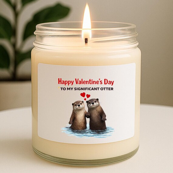Funny Otter Pun Candle - Cute Valentine's Day Home Fragrance, I Love You Candle, Significant Otter Gift VK38