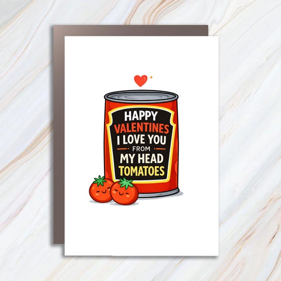 Funny Valentine's Day Greeting Card With 'Head Tomatoes' Pun For Husband Or Wife VC54