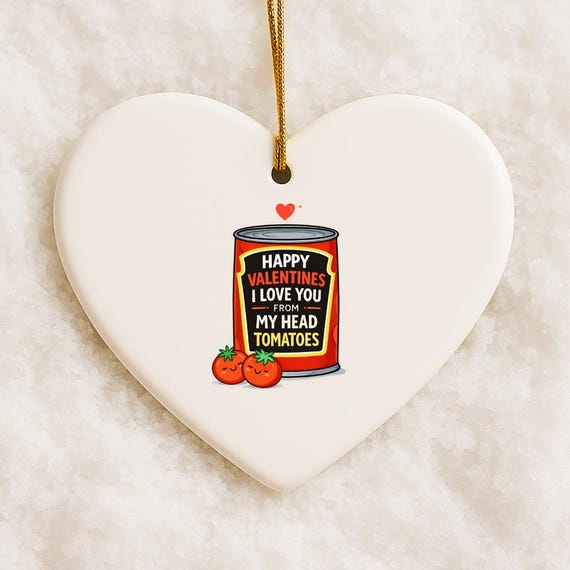 Funny Valentines Day Ornament: 'Head Tomatoes' Pun For Husband Or Wife VO54