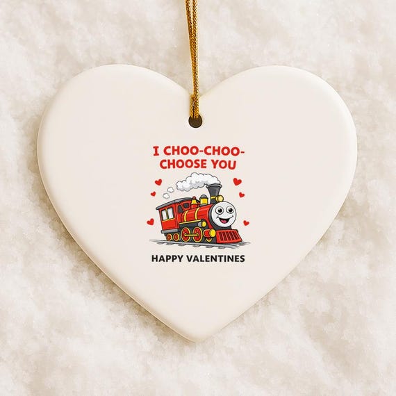 I Choo Choo Choose You Funny Love Valentine's Day Ornaments With Cartoon Train And Button VO64