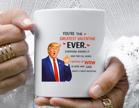 You're The Greatest Valentine Ever, Funny Valentine's Day Mug, Romantic Meme Love Mug, Humorous Gift Idea VM72