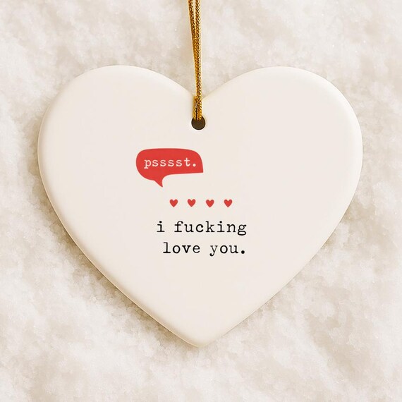 Psssst. I Fucking Love You Ornament, Adult Ornament, Just Because, Valentines Day, Love For Husband Wife VO84