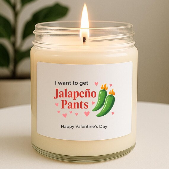 Spicy 'Jalapeno Pants' Pun Candle For Valentine's Day, Funny Just Because Gift For Her Or Him VK82