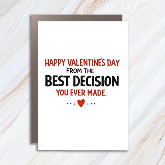 Funny Valentine's Day Card - Best Decision Ever - Cheeky Card For Him Or Her - Boyfriend Wife Girlfriend VC93