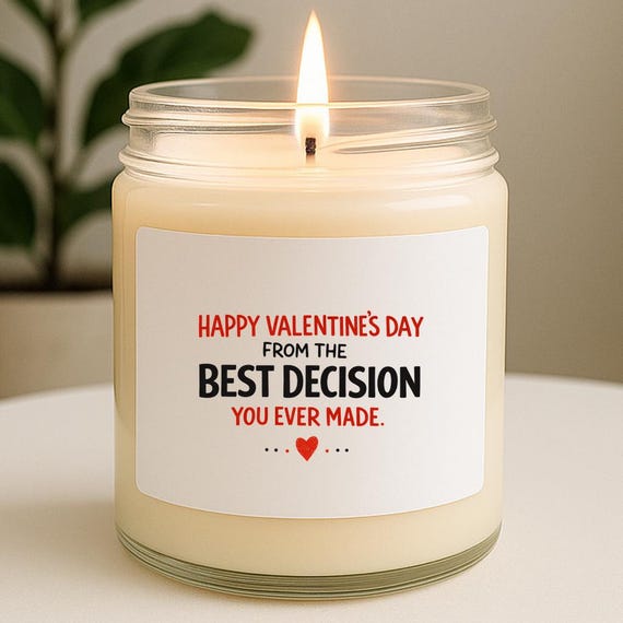 Funny Valentine's Day Candles & Home Fragrances - Best Decision Ever - Cheeky For Boyfriend, Wife, Girlfriend VK93