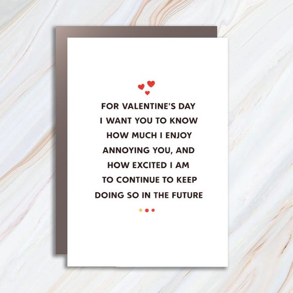 Funny Valentine's Day Greeting Card For Him, I Love Annoying You Card VC104