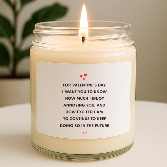 Funny Valentines Day Candles & Home Fragrances For Him - Annoying You Card Message VK104