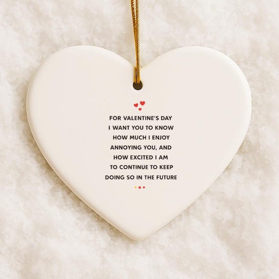 Funny Valentines Day Ornament For Him - Enjoy Annoying You Card Style VO104