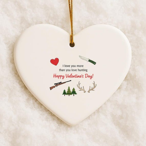 Funny Hunting Valentine's Ornament, Redneck Love Ornament, Valentine's Day For Hunters VO105