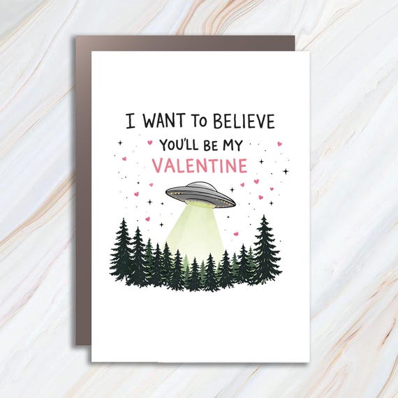 Funny UFO Valentine Greeting Card - I Want To Believe Alien Love Card VC139