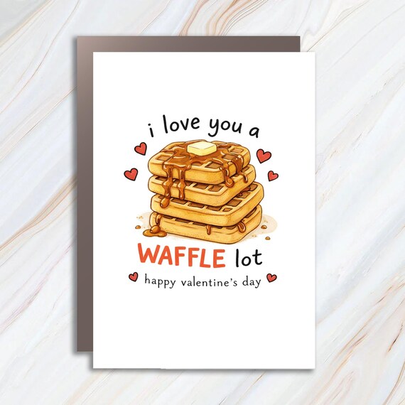 I Love You A Waffle Lot Funny Valentine's Day Greeting Card With Waffles And Hearts Design VC147