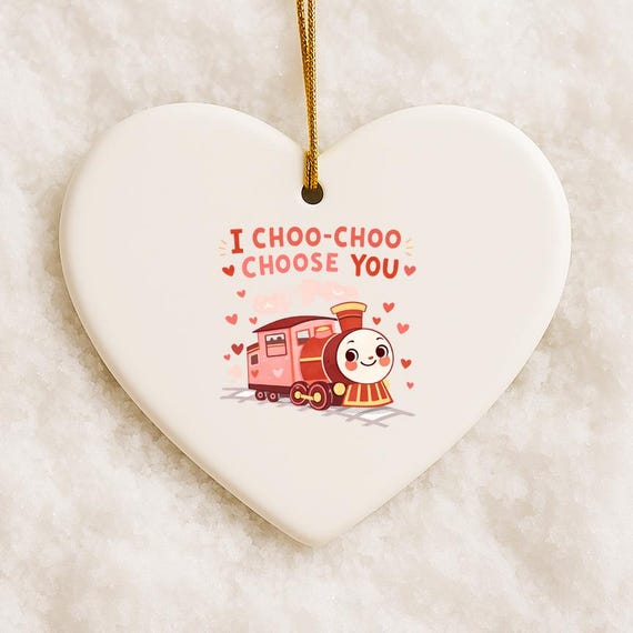 I Choo Choo Choose You Funny Valentines Day Ornament, Cute Anniversary Gift, For Boyfriend, Girlfriend VO150