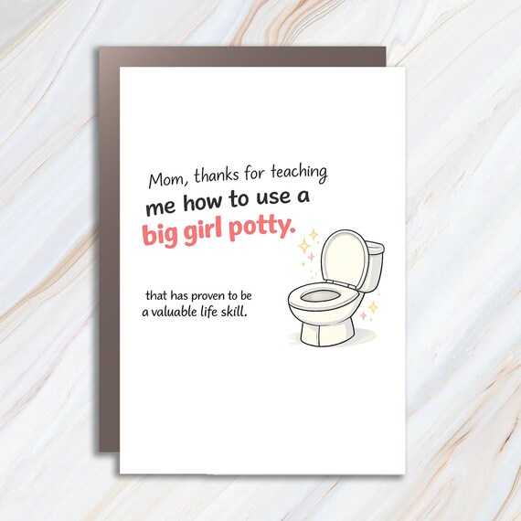 Funny Mother's Day Greeting Card With Big Girl Potty Humor For Mom MC1