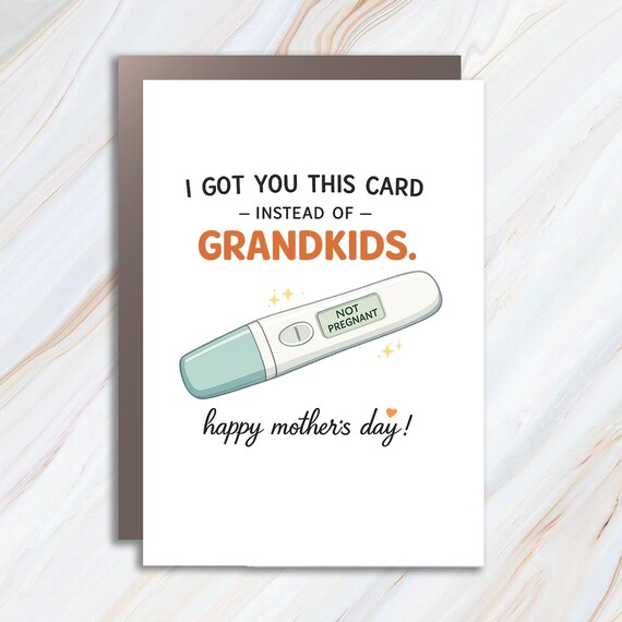 I Got You This Card Instead Of Grandkids Funny Mother's Day Greeting Card, Rude Mom Day Card, Sassy Birthday Card MC14