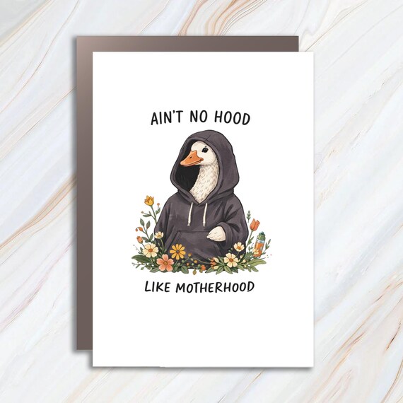 Funny Mother's Day Card With Goose, Motherhood Greeting Card, New Mom Card, Ain't No Hood Like Motherhood MC18