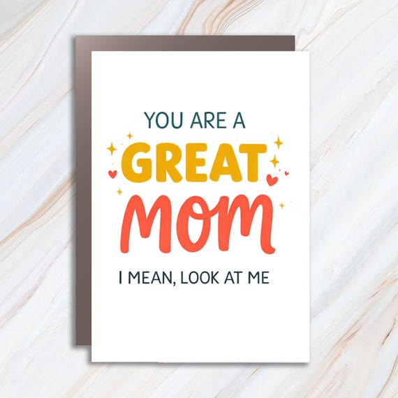 Funny Mother's Day Greeting Card From Daughter - You Are A Great Mom - Humorous Card For Mom MC17