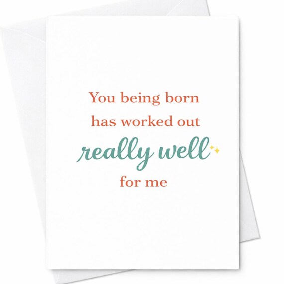 You Being Born Worked Out Funny Birthday Card Love Humor Gift for Boyfriend GirlfriendC4