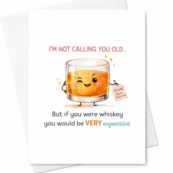 Whiskey Birthday Card Funny Aging Humor Gift for Friend Husband Dad Boyfriend C16