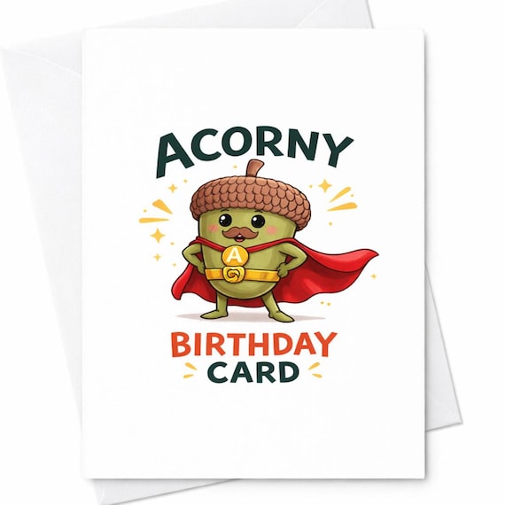 Acorny Birthday Card Funny Acorn Pun Humor Gift for Friend Kid C21