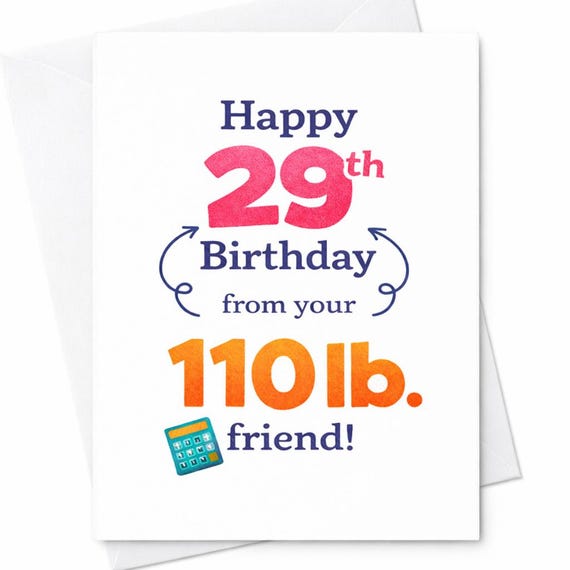 29th Birthday Card Funny 110lb Friend Joke Turning 29 Humor Gift for Friend C14