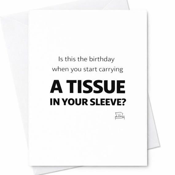 Funny Birthday Card Tissue In Sleeve Aging Joke Humor Gift For Friend C43