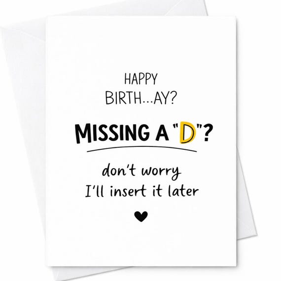Funny Dirty Birthday Card Missing D Joke Adult Humor Naughty Gift Partner C54
