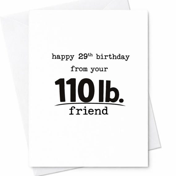 Funny Sarcastic 29th Birthday From Your 110 Lb Friend Card Gift For Bestie Coworker C83