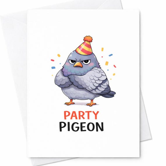Funny Sarcastic Party Pigeon Grumpy Bird Birthday Card Friend Coworker Animal Lover Gift C86