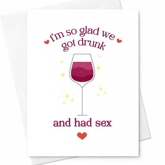 Funny Drunk Valentine Card Naughty Wine Humor Card Adult Love Joke Card Valentine Anniversary Card For Boyfriend Girlfriend Wife C76