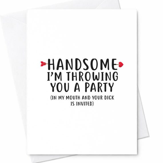 Naughty Funny Handsome Party In Mouth Valentine Anniversary Card Husband Boyfriend C103