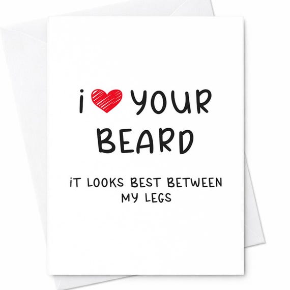 Dirty Birthday Card For Him, Naughtym I Love Your Beard C105