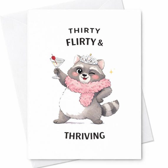 Funny Thirty Flirty And Thriving Raccoon Martini 30th Birthday Card Friend Girlfriend Sister C90